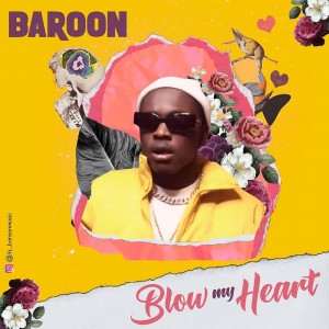 Baroon-BlowMyHeartArt