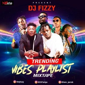 DJ-Fizzy-Trending-Vibes-Playlist-Mix-300×300-1