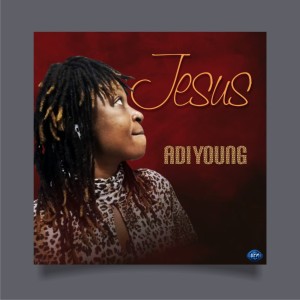 AdiYoung – Jesus